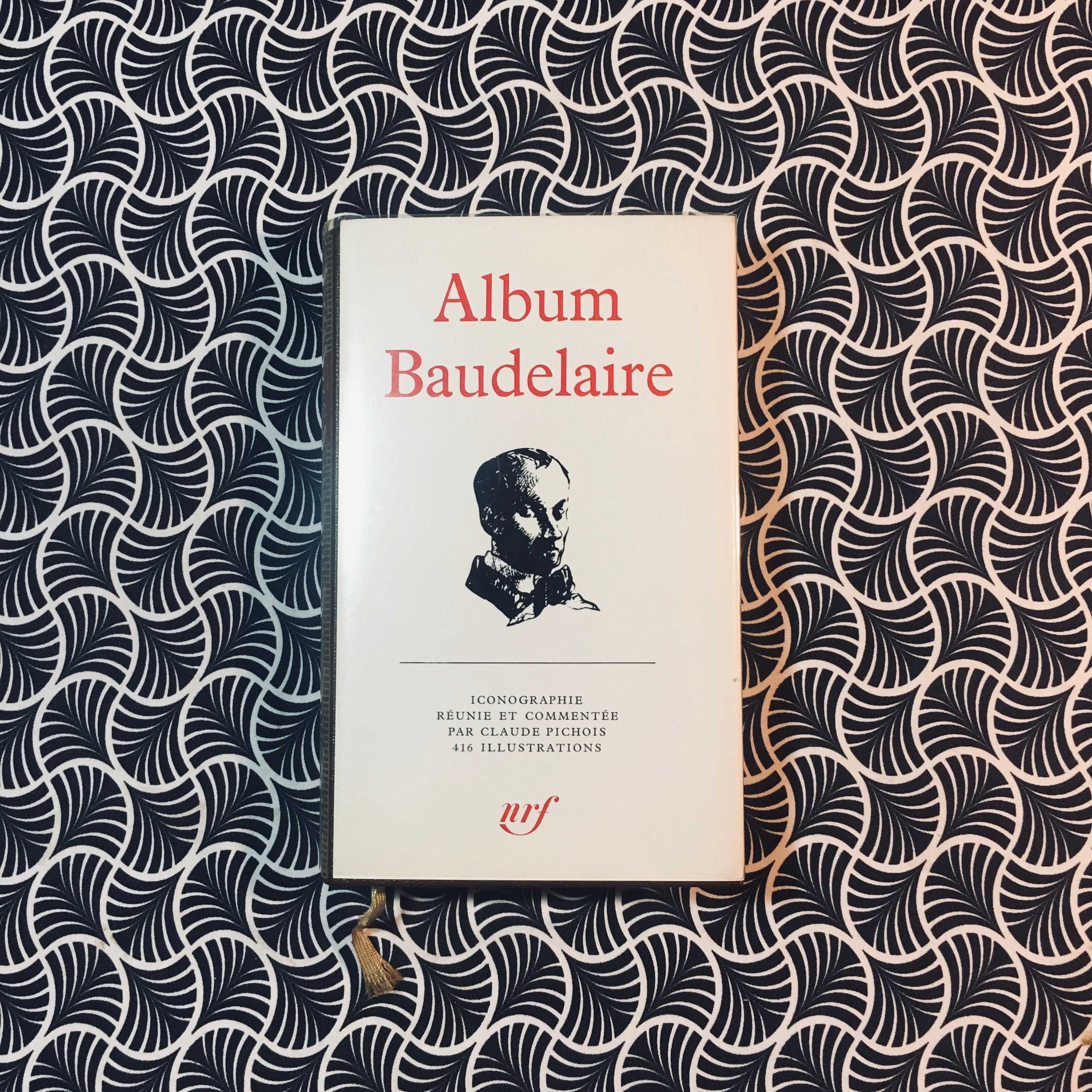 Bibliothèque de La Pléiade: Album Baudelaire