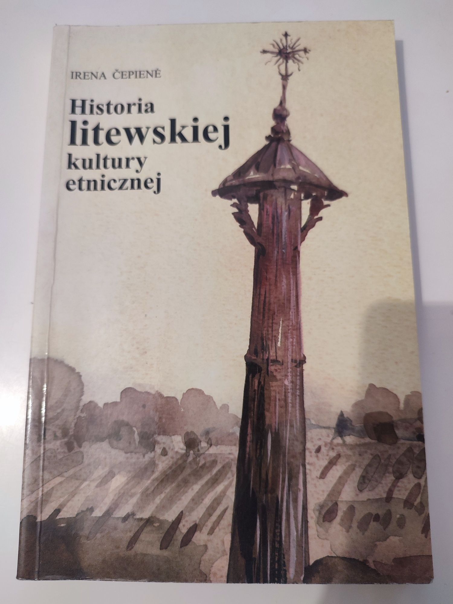 Historia litewskiej kultury etnicznej. Irena Cepiene.