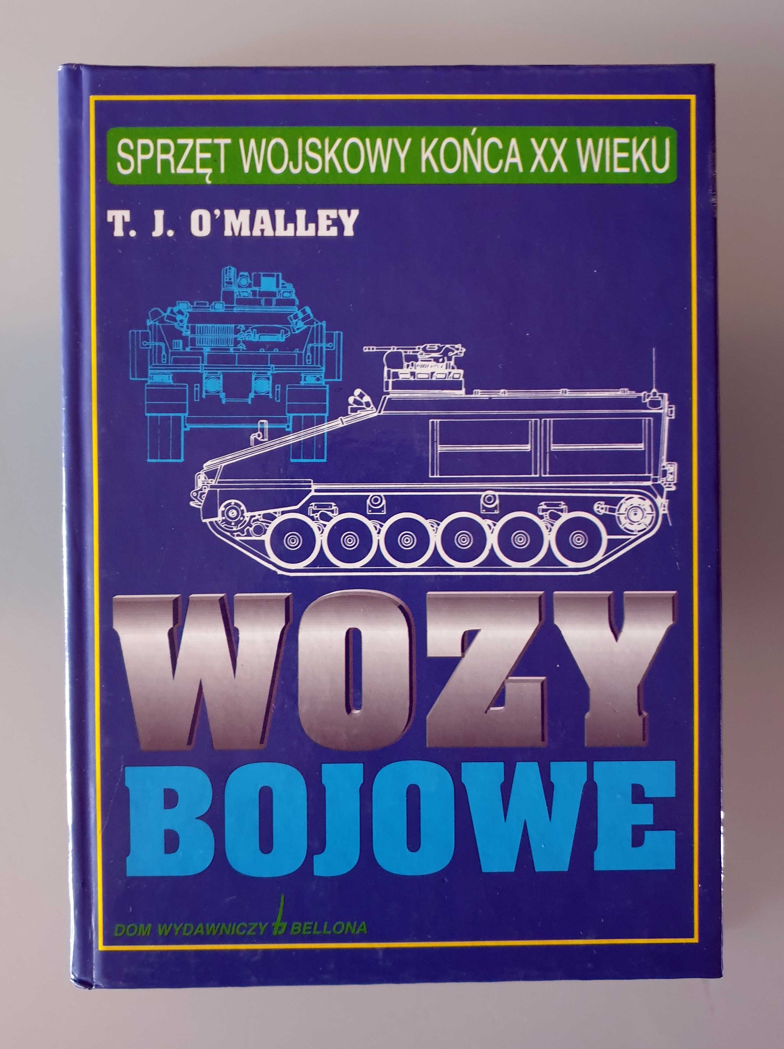 T. J. O'Malley - Wozy Bojowe (Sprzęt wojskowy końca XX wieku)