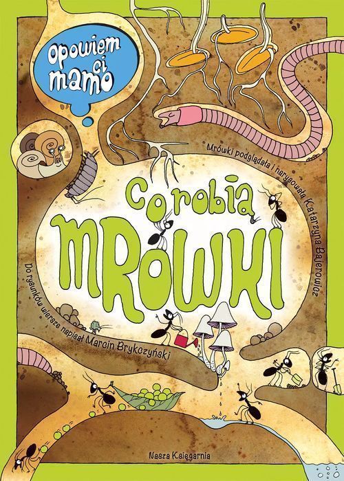 Opowiem Ci, Mamo, Co Robią Mrówki