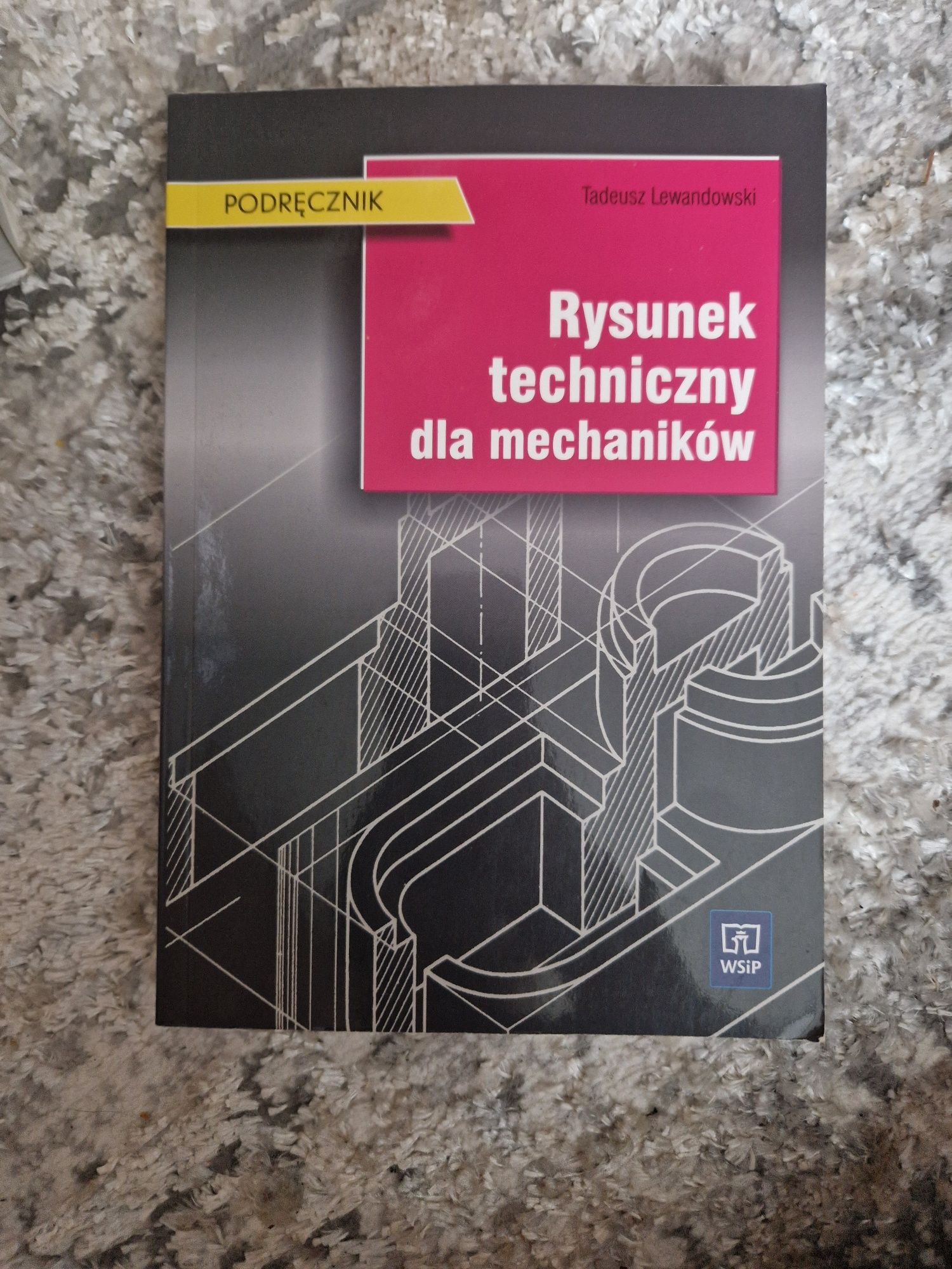 Rysunek techniczny dla mechanikow podrecznik wsip