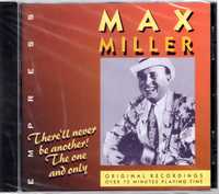 Max Miller - There’ll Never Be Another The One And Only (CD)