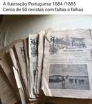 A Ilustração Portuguesa 1884 /1885
Cerca de 50 revistas com faltas e f