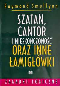 Szatan, Cantor i nieskończoność oraz inne łamigłówki. Raymond Smullyan