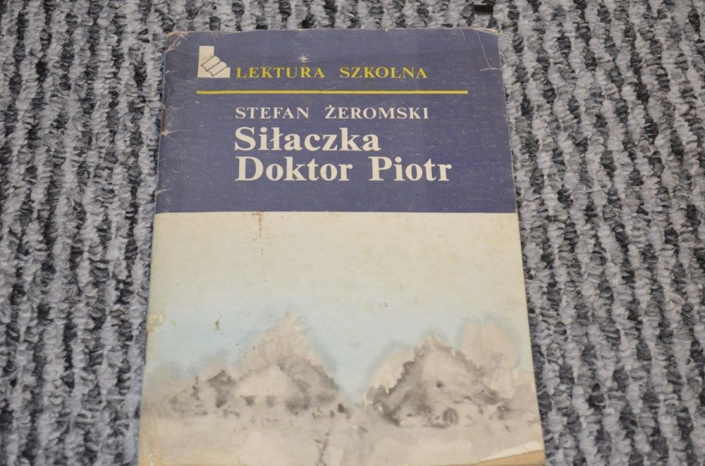 Siłaczka Doktor Piotr Stefan Żeromski
