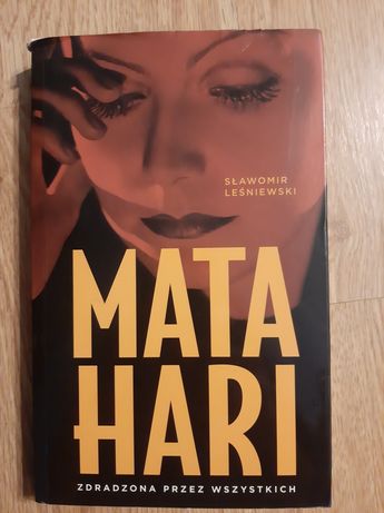 Mata Hari. Zdradzona przez wszystkich