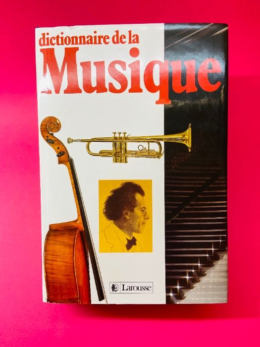 Dictionnaire de la Musique - Autores Vários