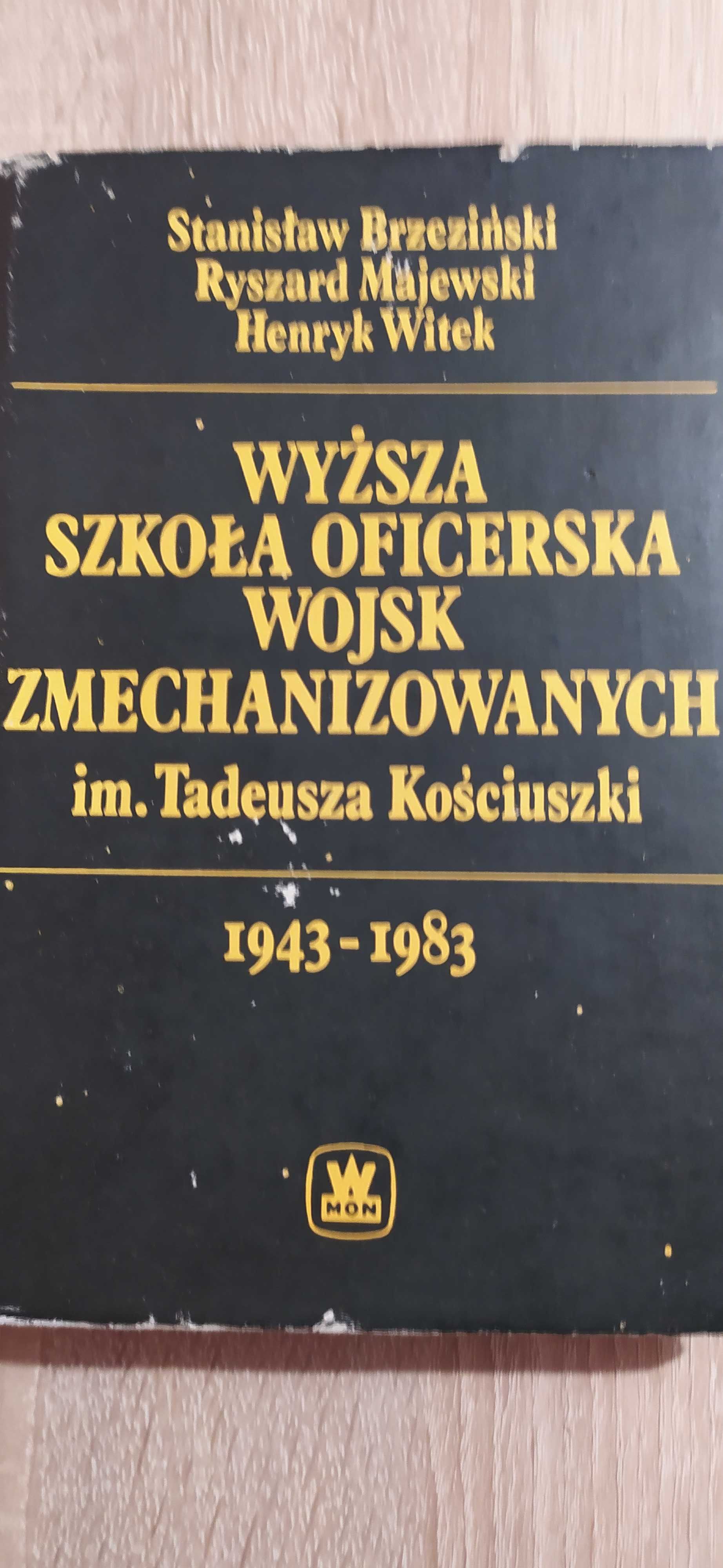Wyższa Szkoła Oficerska Wojsk Zmechanizowanych im.T.Kościuszki,książka