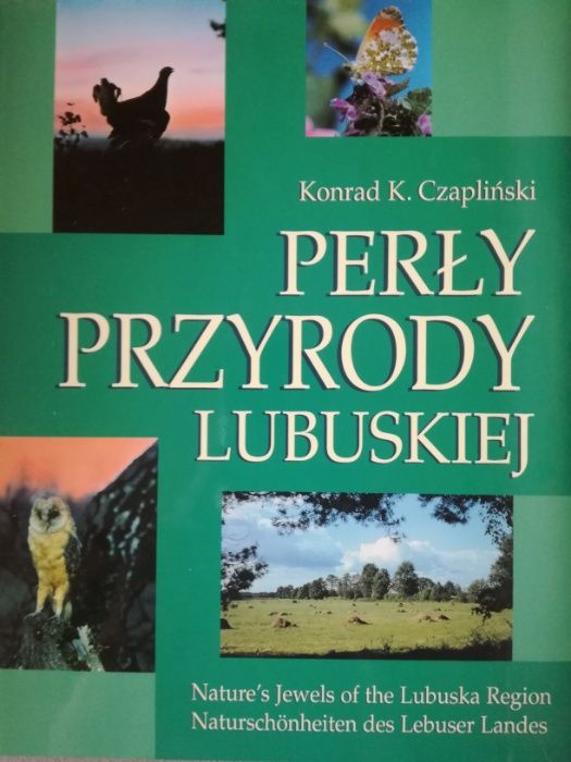 Perły przyrody lubuskiej Konrad K. Czapliński album fotograficzny