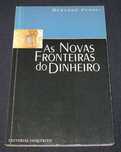 Livro As Novas Fronteiras do Dinheiro Bernard Perret