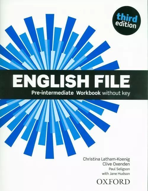 English File 3E Pre-Intermediate Workbook. Oxford