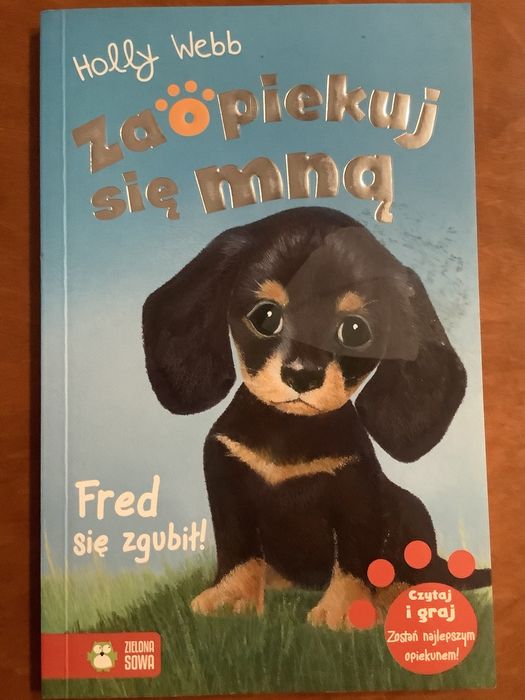 Zaopiekuj się mną Fred się zgubił Holly Webb