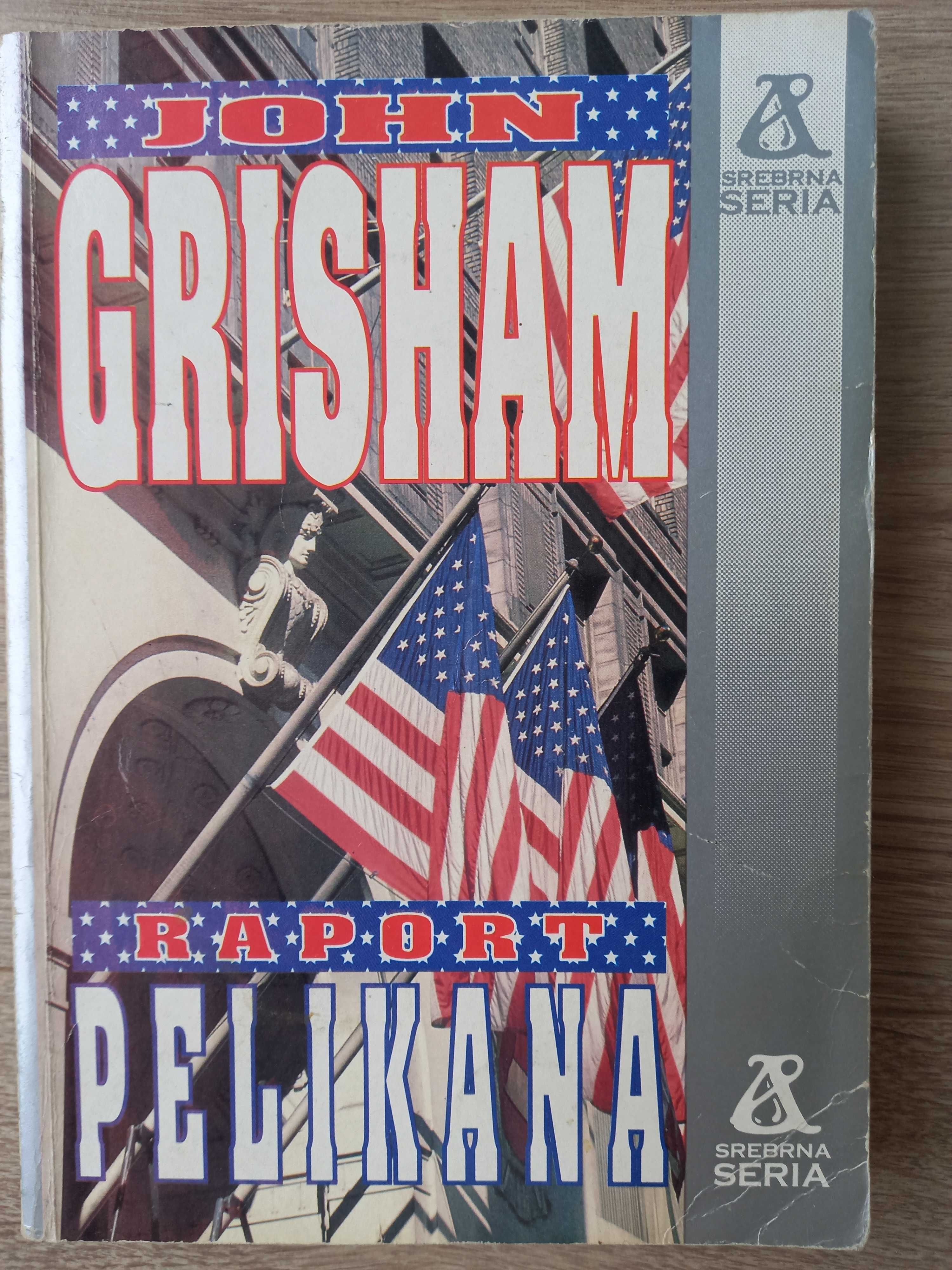 Raport Pelikana - John Grisham