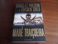 "Maré Traiçoeira" de Lincoln Child e Douglas Preston - 1ª Edição 2008