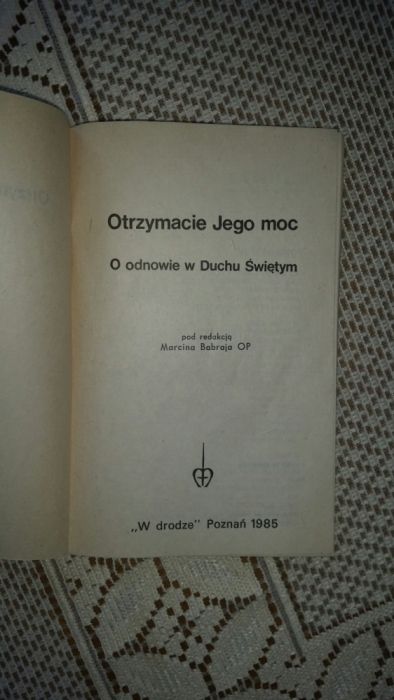 Otrzymacie Jego moc. Odnowa w Duchu Świętym