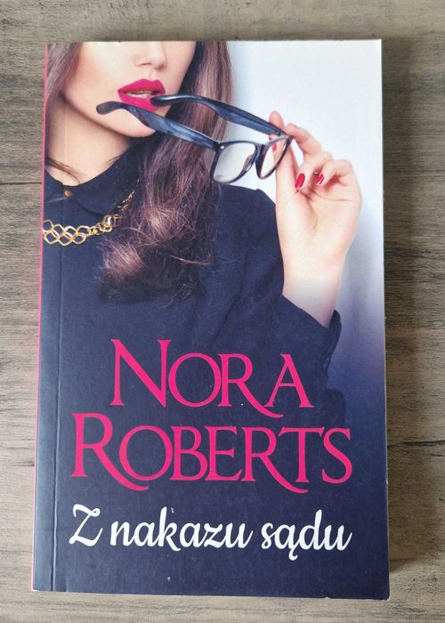 Z nakazu sądu Nora Roberts Nowa!