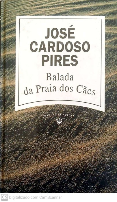 Balada da Praia dos Cães - José Pires Cardoso