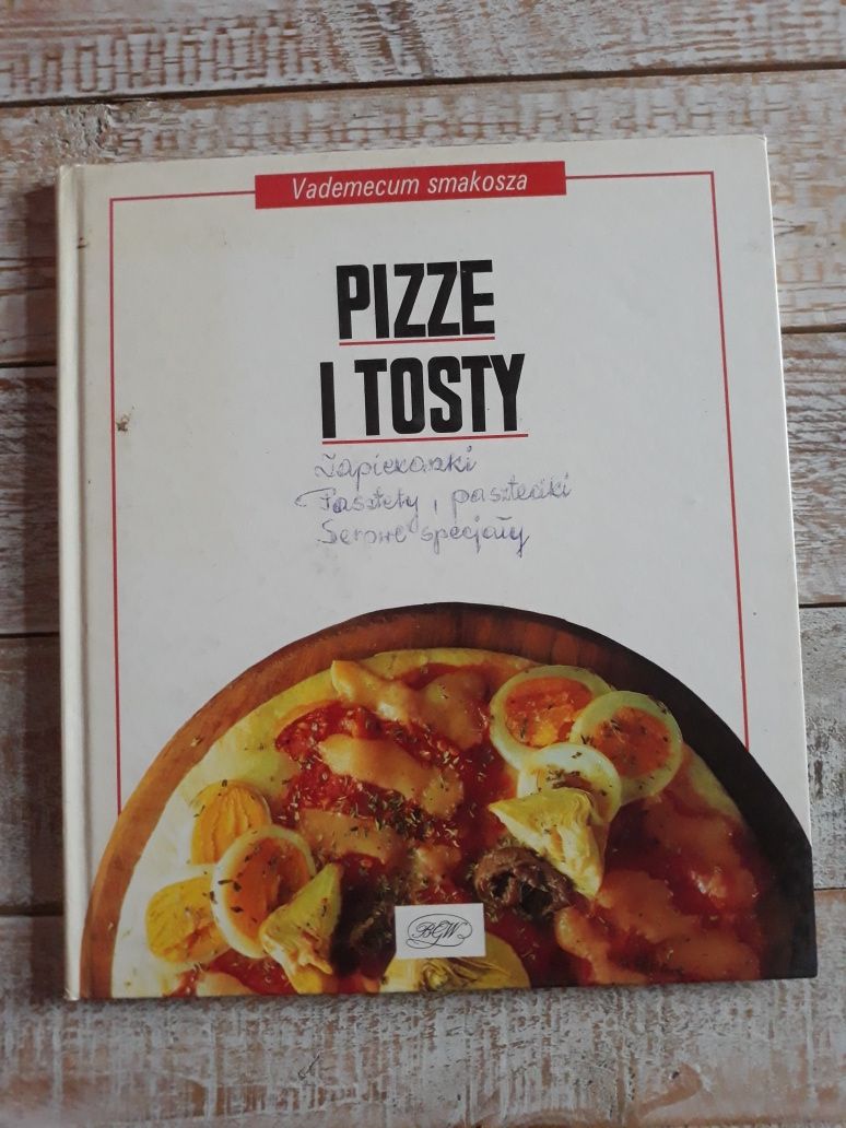 Pizze i tosty. Vademecum smakosza