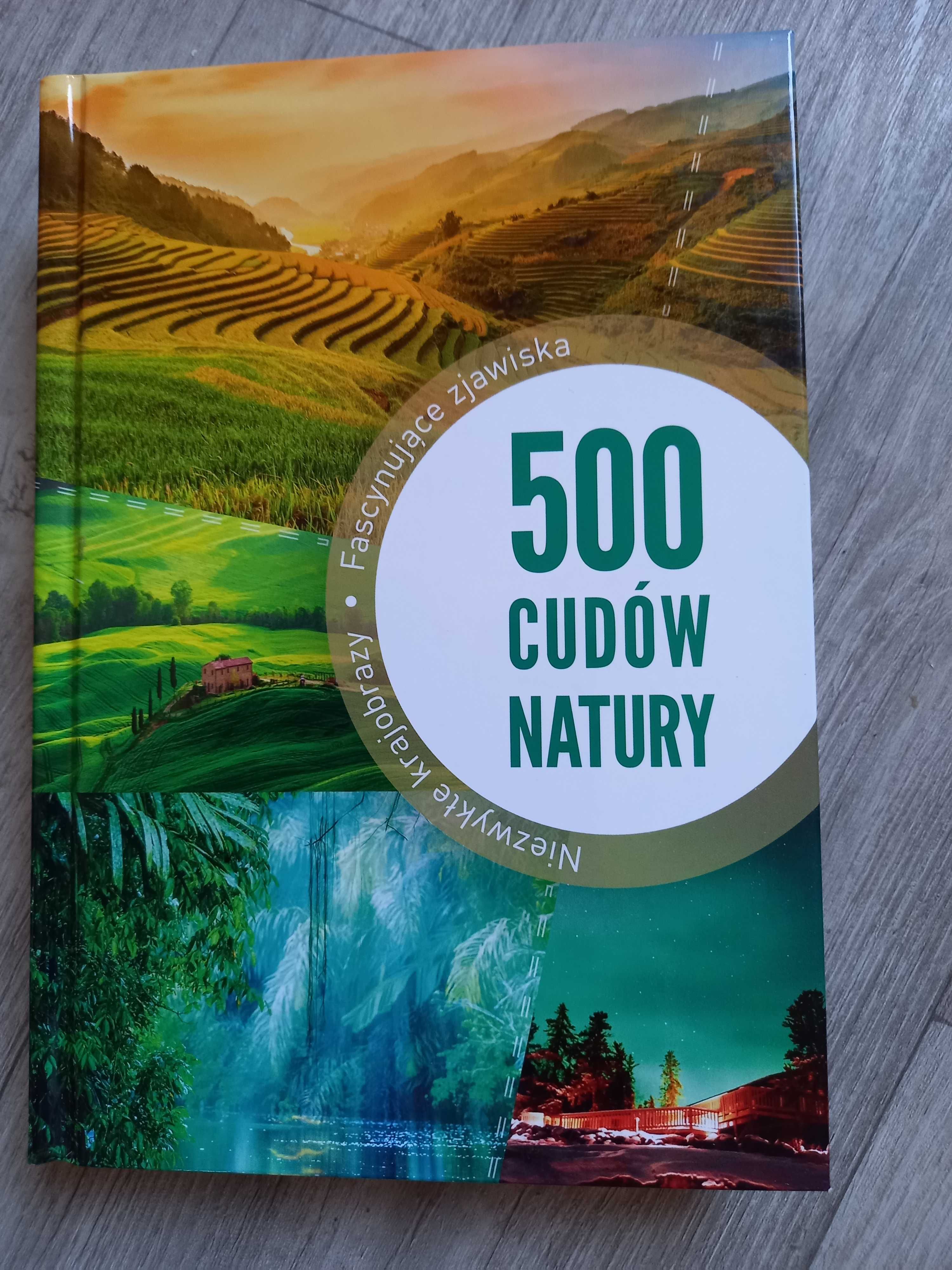 500 Cudów natury piękne miejsca krajobrazy zjawiska przyrodnicze nowy