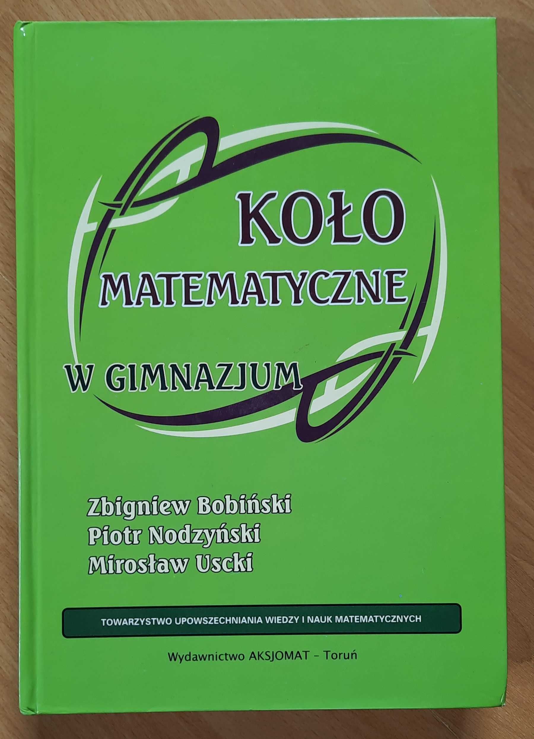 Koło matematyczne Zb. Bobiński, P. Nodzyński, M. Uscki