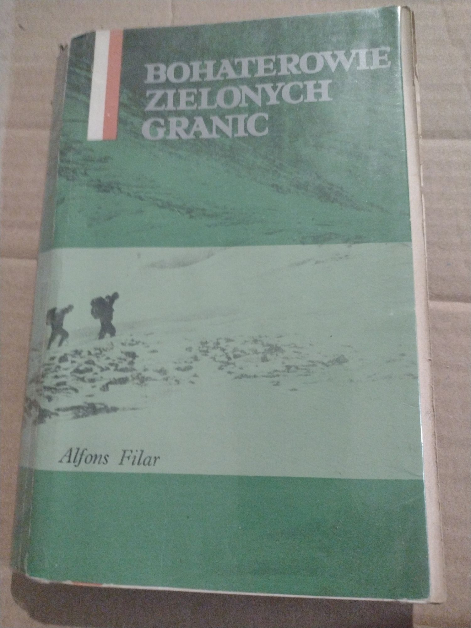 Bohaterowie zielonych granic Alfons Filar