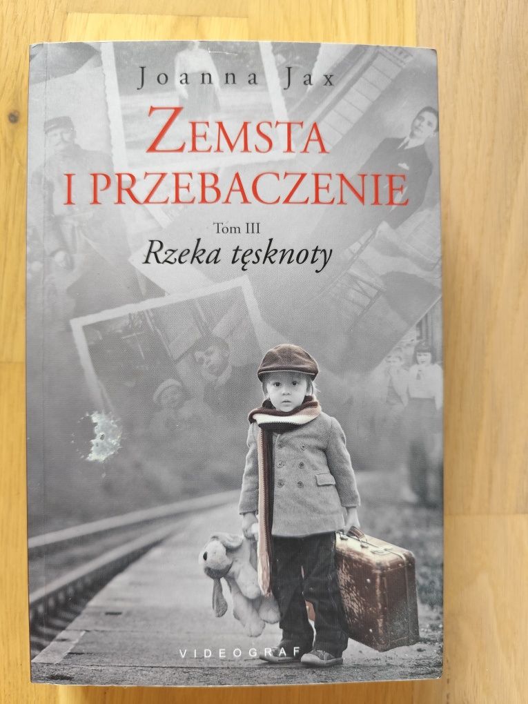 "Zemsta i przebaczenie" Tom 3 "Rzeka tęsknoty" Joanna Jax