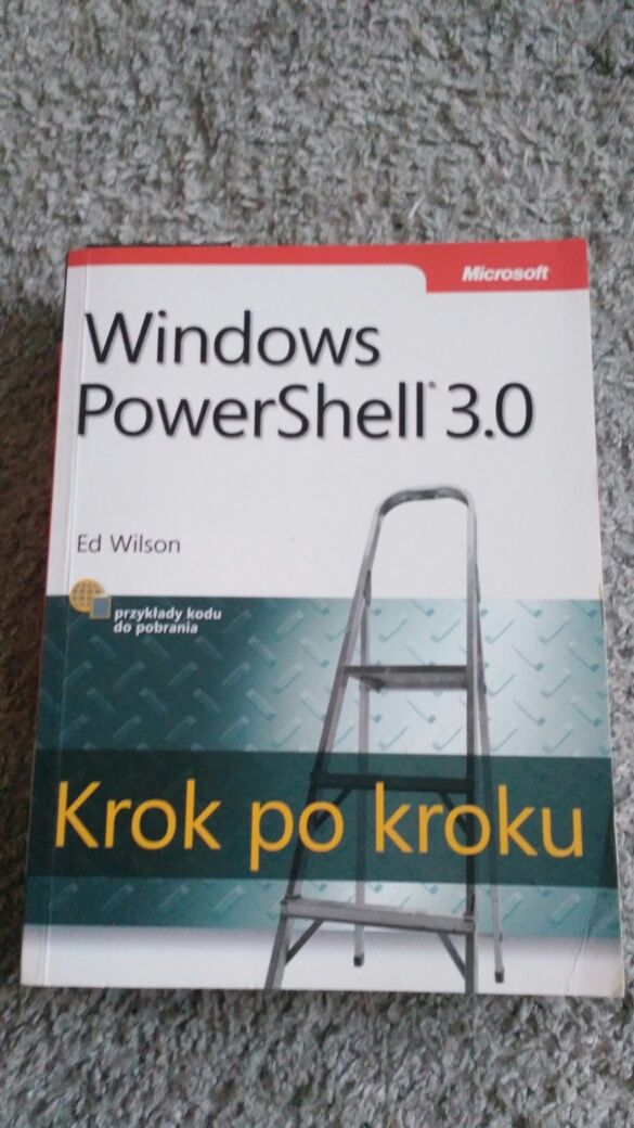 E. Wilson „Windows Power Shell 3.0 – krok po kroku”