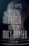 Niezwykłe prawa kosmicznej mocy umysłu (wydanie pocketowe)