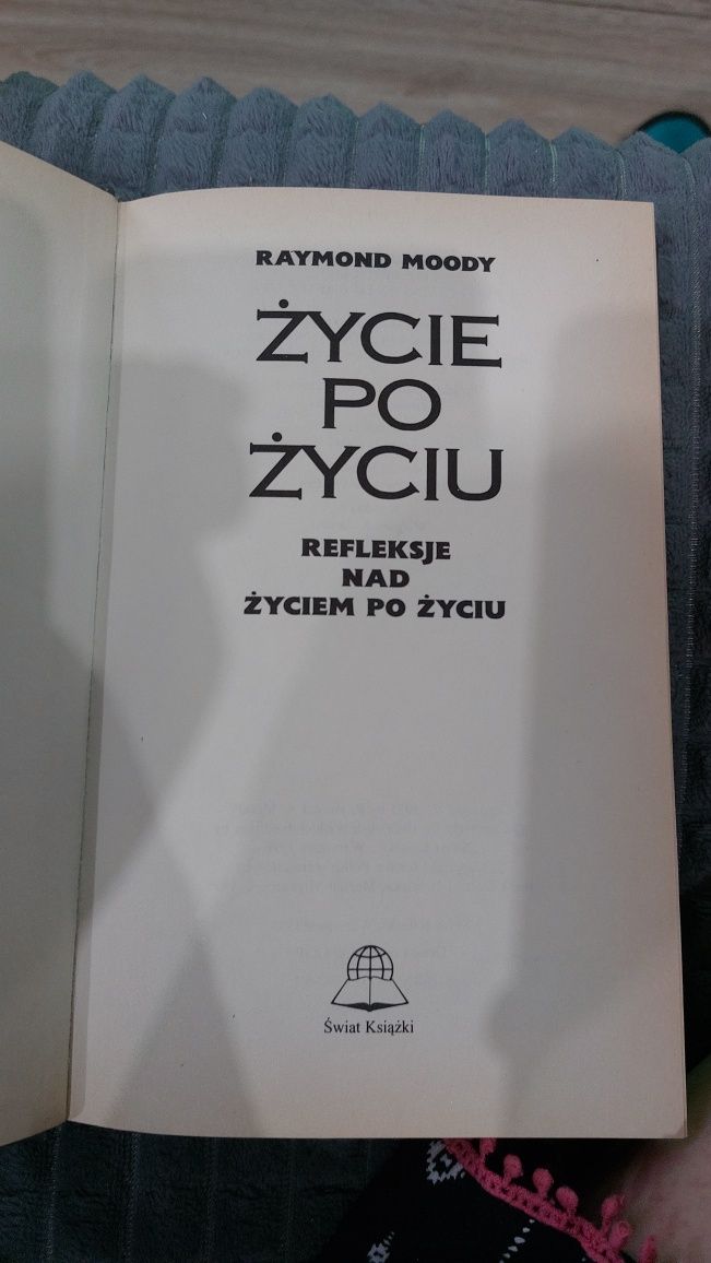 Raymond Moody życie po życiu refleksje  1996