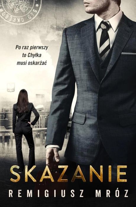 Chyłka T.15 Skazanie 2022 Czwarta Strona Remigiusz Mróz