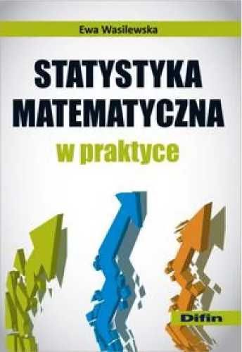 Statystyka matematyczna w praktyce - Ewa Wasilewska