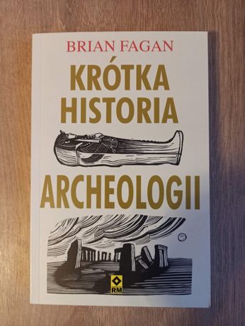 Krótka historia archeologii - Brian Fagan