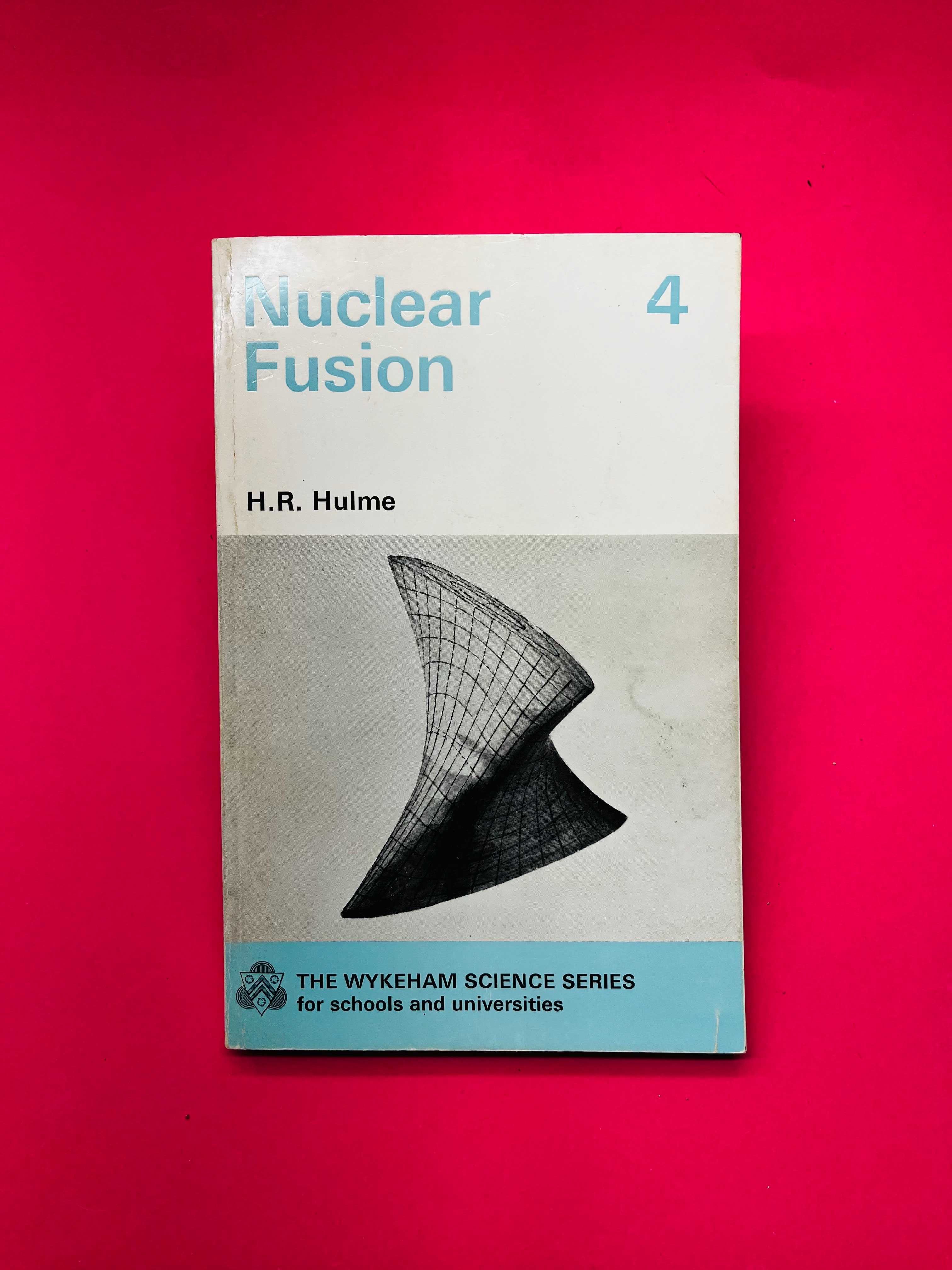 Nuclear Fusion - H. R. Hulme