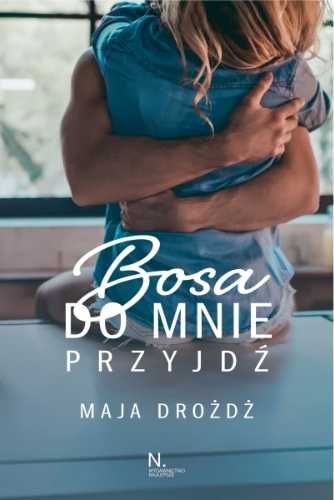 Bosa do mnie przyjdź - Maja Drożdż