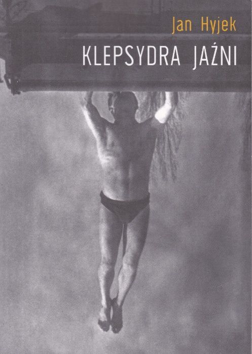 KLEPSYDRA Jaźni  czyli armia  słabeuszy -   Jan Hyjek .