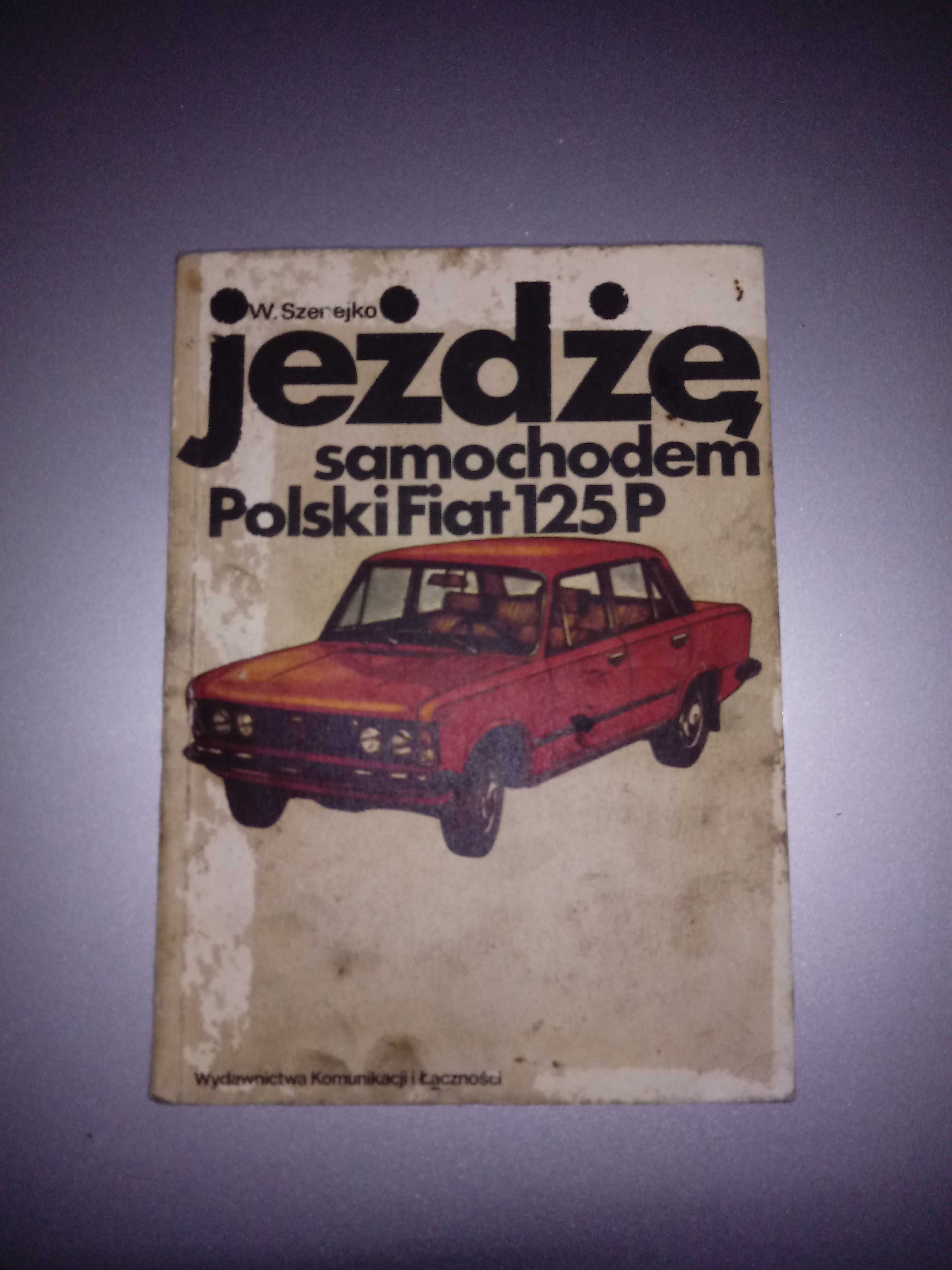 Poradnik Jeżdżę samochodem Polski Fiat 125P