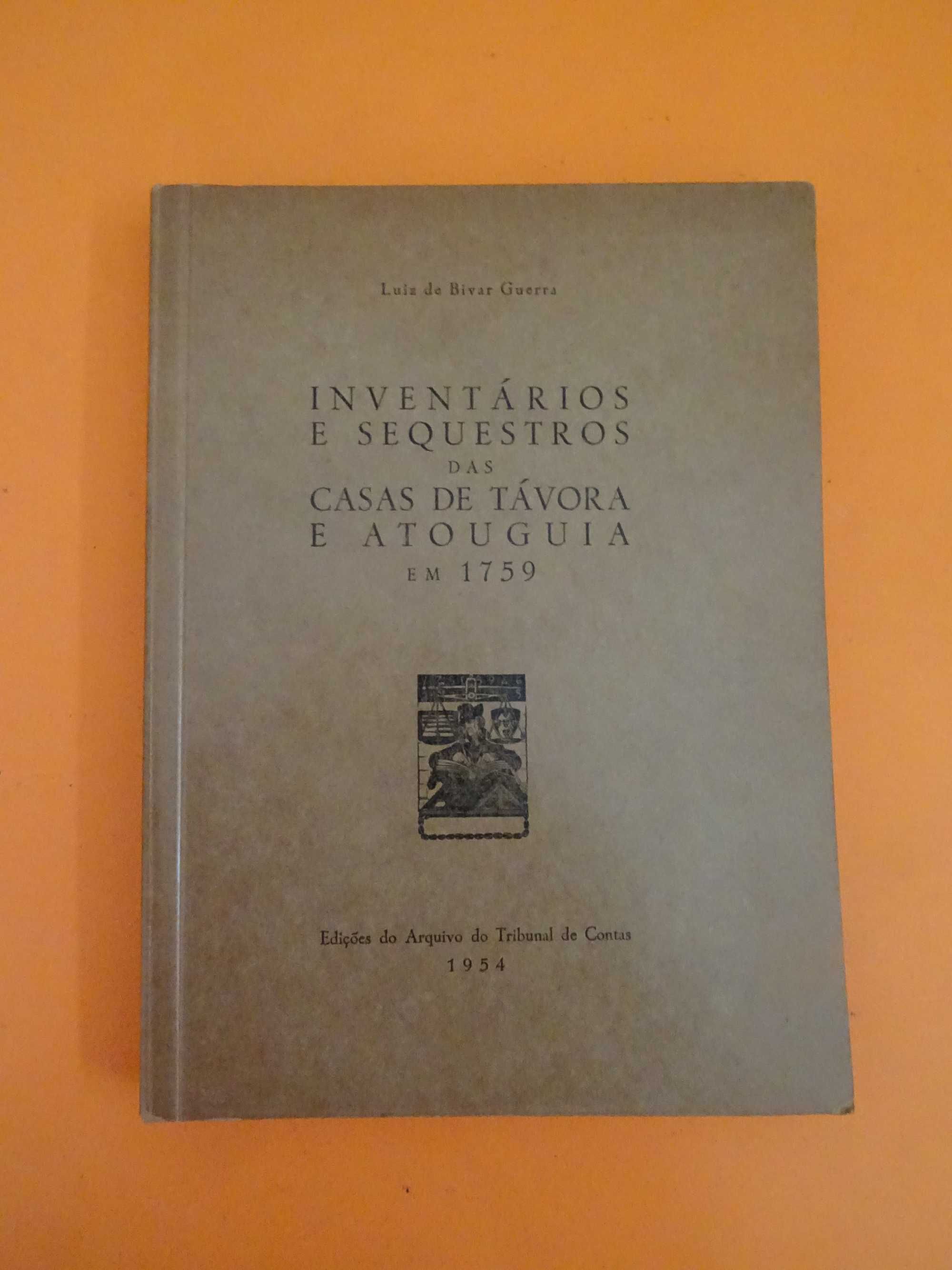 Inventários e Sequestros Casas Távora e Atouguia - Luiz Bivar Guerra