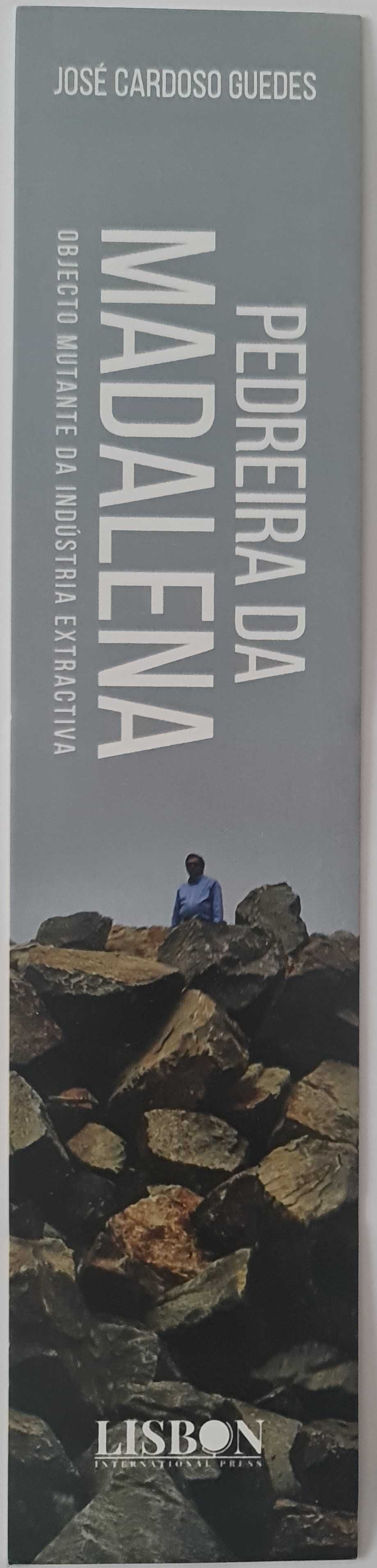 Livro "Pedreira da Madalena - Objecto Mutante da Indústria Extractiva"