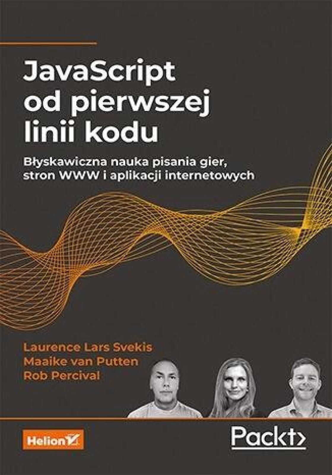 JavaScript od pierwszej linii kodu Helion praca zbiorowa Rok wydania: