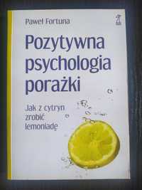 Paweł Fortuna, Pozytywna psychologia porażki