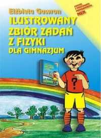 Ilustrowany zbiór zadań z fizyki dla gimnazjum - Elżbieta Gawron