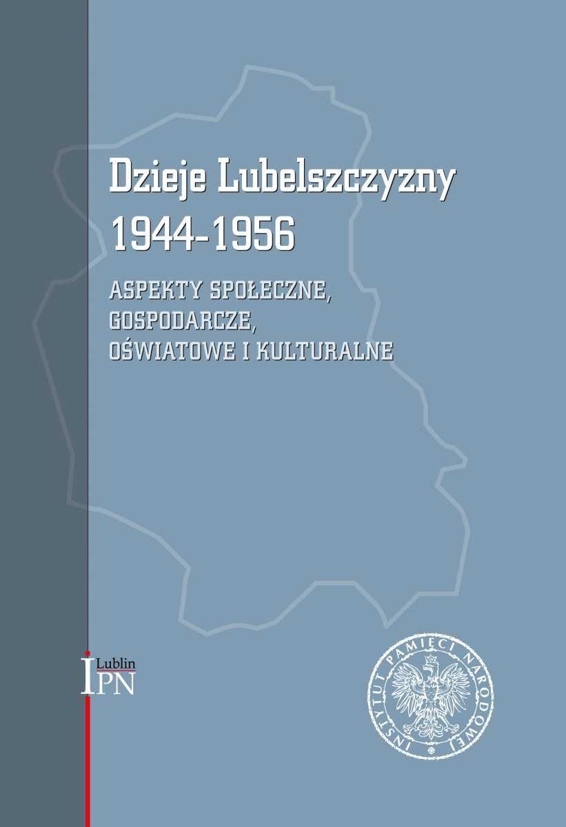 Dzieje Lubelszczyzny 1944–1956. Tom 2