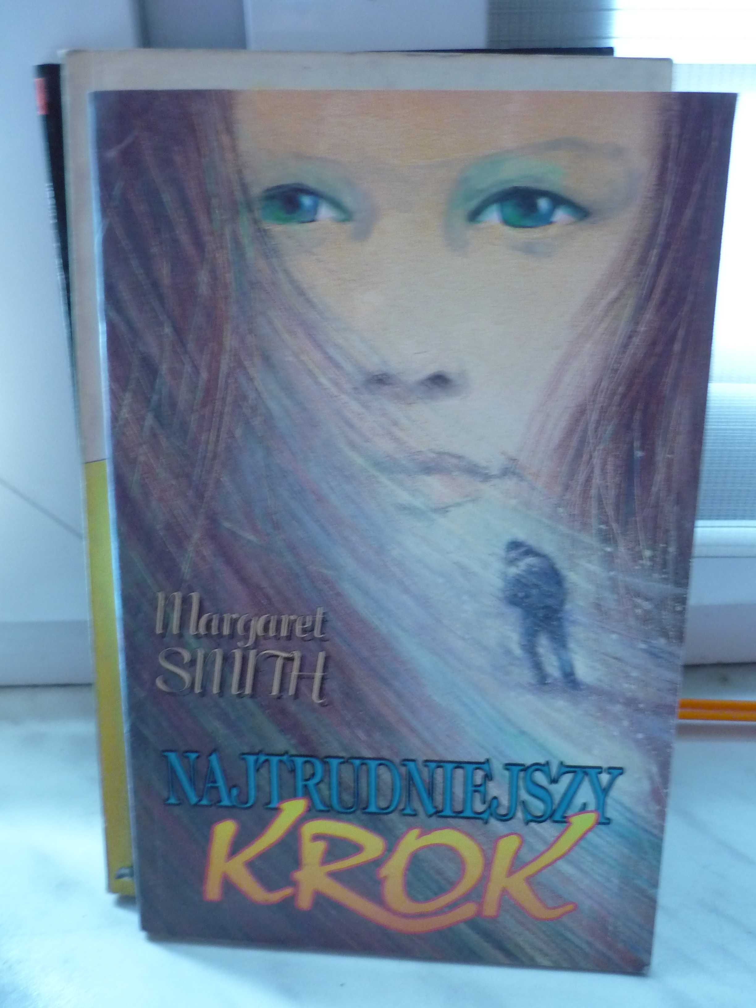 Najtrudniejszy krok , Margaret Smith.
