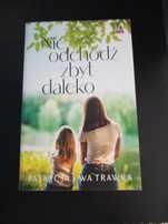 Nie odchodź zbyt daleko