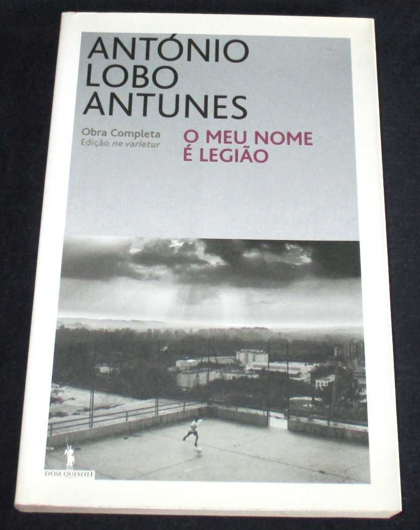 Livro O Meu Nome é Legião António Lobo Antunes