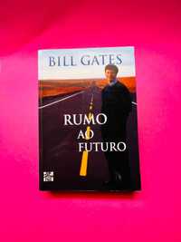 Rumo ao Futuro - Bill Gates