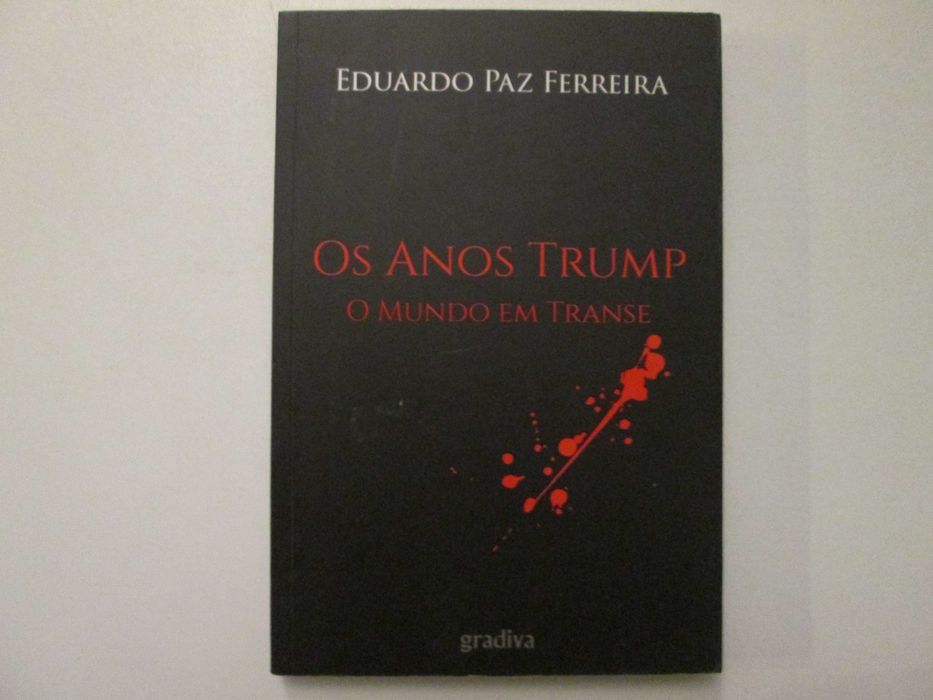 Os anos Trump- Eduardo Vaz Ferreira