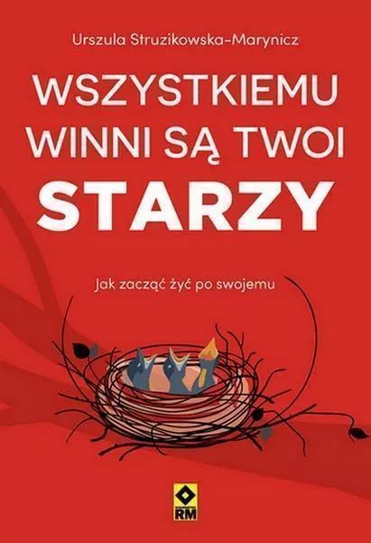 Wszystkiemu winni są twoi starzy. RM