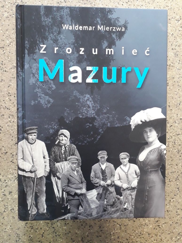 Zrozumieć Mazury