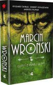 Gliny z innej gliny Marcin Wroński